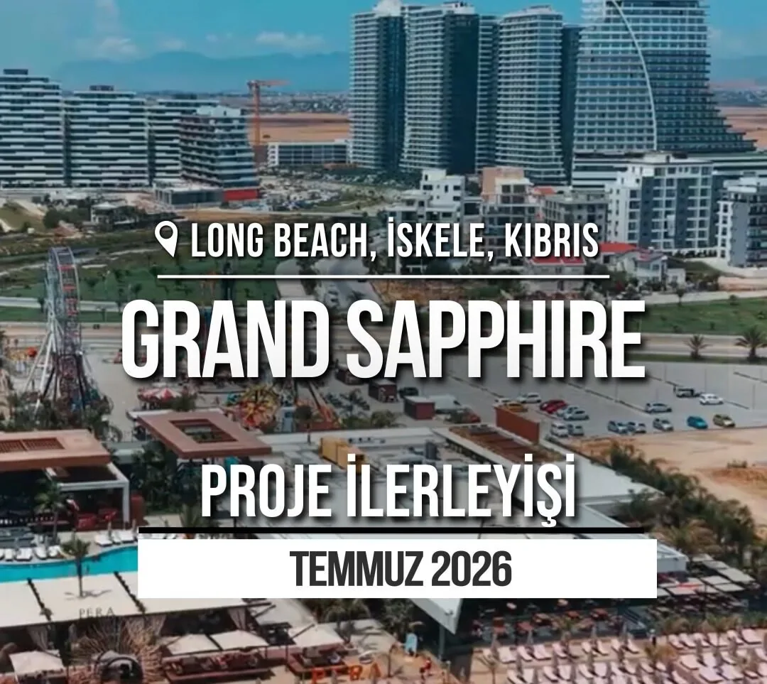Grand Sapphire Blu Temmuz 2026 İnşaat İlerleyişi